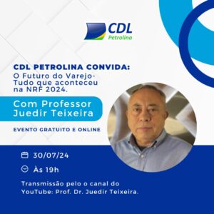CDL Petrolina realiza palestra gratuita e online sobre a RNF 2024