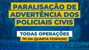 Policiais civis rejeitam proposta do Governo do Estado e prometem paralisação de 24h