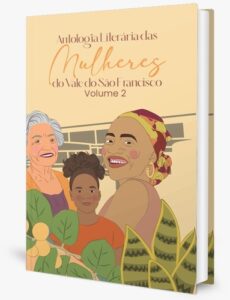 Antologia Literária das Mulheres do Vale do São Francisco – volume 2 será lançada nesta sexta-feira (27) em Juazeiro