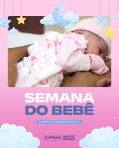 Petrolina dá início a 9ª edição da Semana do Bebê