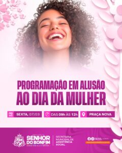 Senhor do Bonfim celebra o Dia da Mulher com programação especial nesta sexta-feira (07)
