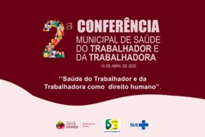 2ª Conferência Municipal de Saúde vai debater os direitos e a saúde das trabalhadoras e dos trabalhadores lagoa-grandenses