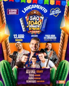 A espera acabou: Prefeitura de Senhor do Bonfim lança São João 2025 neste sábado (12), com show de Ávine Vinny, na Praça Nova do Congresso