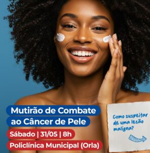 Juazeiro realiza Mutirão de Combate ao Câncer de Pele neste sábado (31)