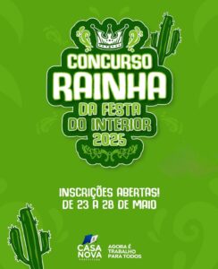Inscrições para o Concurso Rainha da Festa do Interior de Casa Nova 2025 encerram nesta quarta-feira (28)