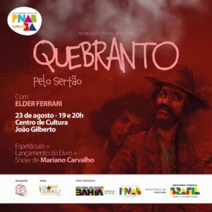 Do livro ao monólogo: ‘Quebranto’ será lançado como livro, apresentado como espetáculo, embalado como música e apreciado como tela no dia 23 de Agosto no Centro de Cultura João Gilberto