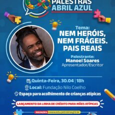 Palestra com Manoel Soares é destaque do Abril Azul em Petrolina