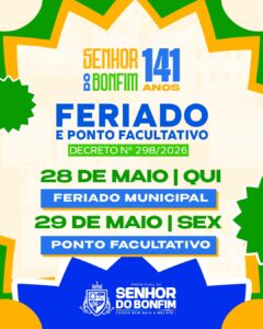 Prefeitura de Senhor do Bonfim decreta feriado no dia 28 e ponto facultativo em 29 de maio durante celebração dos 140 anos da cidade 