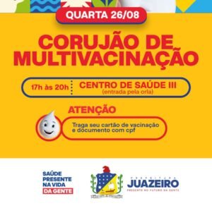 Juazeiro realiza Corujão de multivacinação nesta quarta-feira (26)