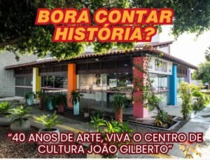 Centro de Cultura João Gilberto – 40 anos: Produção de documentário quer ajuda da população para obter registros físicos do artista